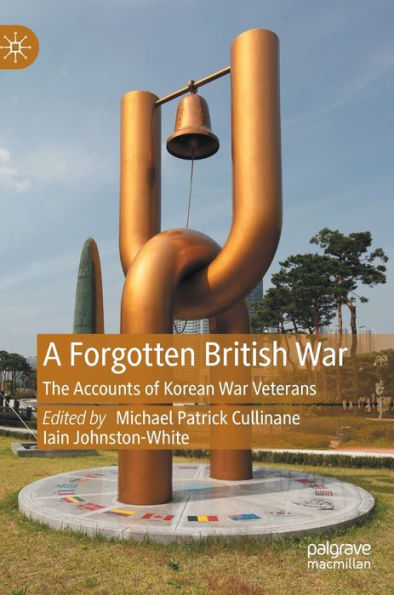 A Forgotten British War: The Accounts Of Korean War Veterans