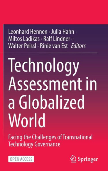 Technology Assessment In A Globalized World: Facing The Challenges Of Transnational Technology Governance - 9783031106163