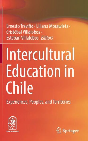 Educación Intercultural En Chile: Experiencias, Pueblos Y Territorios