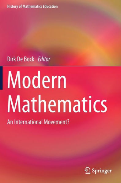 Modern Mathematics: An International Movement? (History Of Mathematics Education)