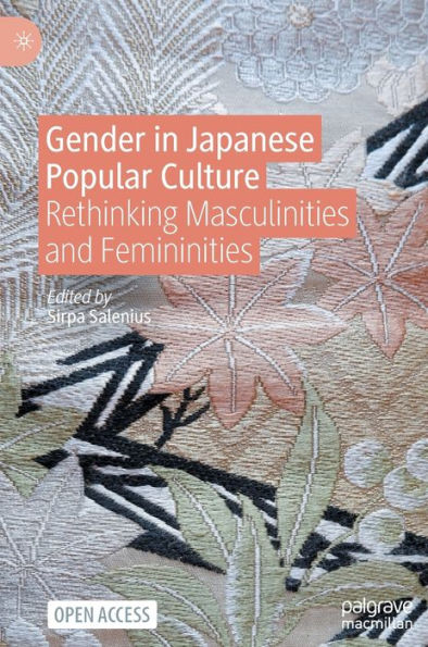 Gender In Japanese Popular Culture: Rethinking Masculinities And Femininities - 9783031129414