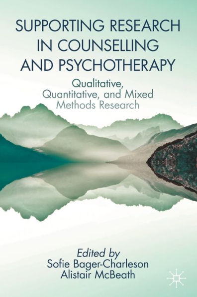 Supporting Research In Counselling And Psychotherapy: Qualitative, Quantitative, And Mixed Methods Research