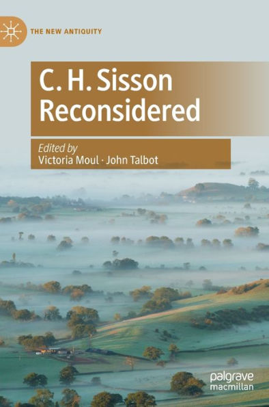 C. H. Sisson Reconsidered (The New Antiquity)