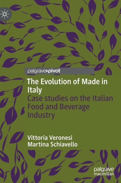 The Evolution Of Made In Italy: Case Studies On The Italian Food And Beverage Industry