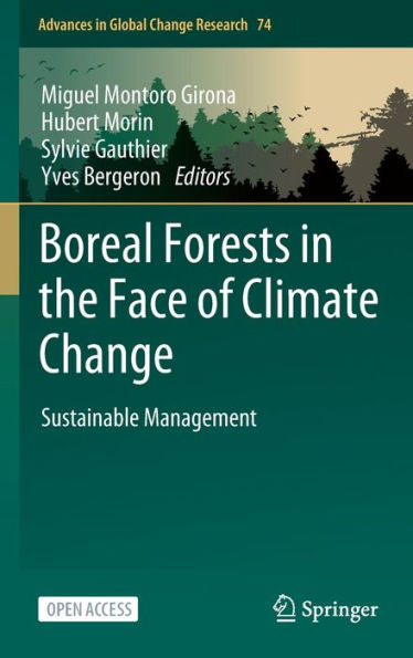 Boreal Forests In The Face Of Climate Change: Sustainable Management (Advances In Global Change Research, 74) - 9783031159879