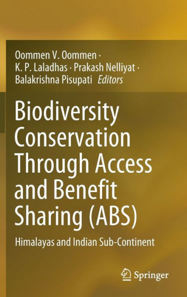 Biodiversity Conservation Through Access And Benefit Sharing (Abs): Himalayas And Indian Sub-Continent
