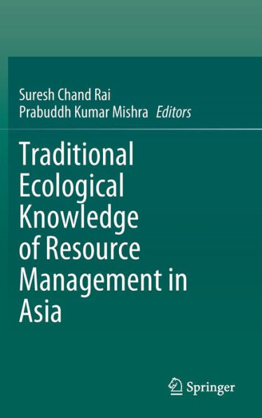 Traditional Ecological Knowledge Of Resource Management In Asia