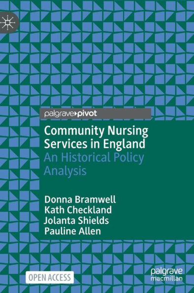 Community Nursing Services In England: An Historical Policy Analysis