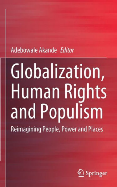 Globalización, derechos humanos y populismo: reinventar a las personas, el poder y los lugares