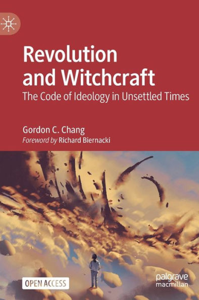Revolution And Witchcraft: The Code Of Ideology In Unsettled Times