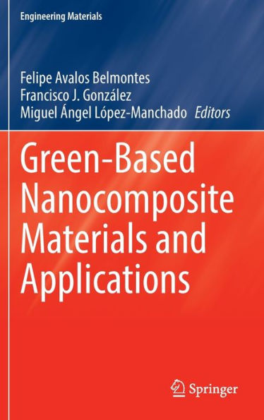 Green-Based Nanocomposite Materials And Applications (Engineering Materials)