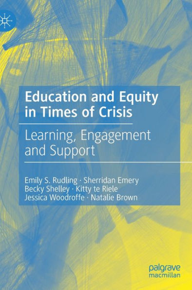 Education And Equity In Times Of Crisis: Learning, Engagement And Support