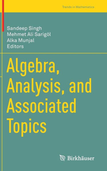 Algebra, Analysis, And Associated Topics (Trends In Mathematics)
