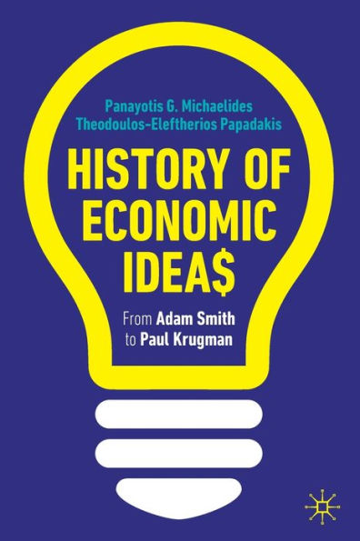 History Of Economic Ideas: From Adam Smith To Paul Krugman