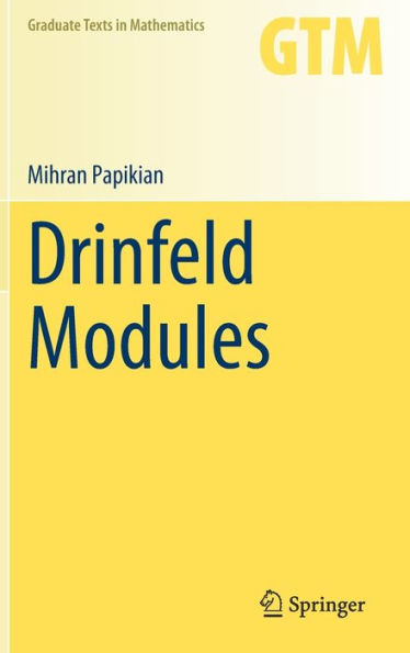 Drinfeld Modules (Graduate Texts In Mathematics, 296)