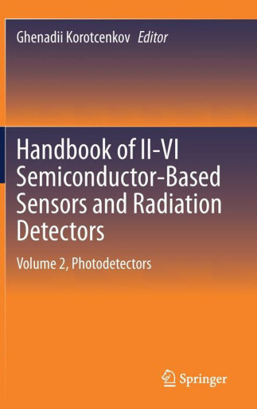 Handbook Of Ii-Vi Semiconductor-Based Sensors And Radiation Detectors: Volume 2, Photodetectors