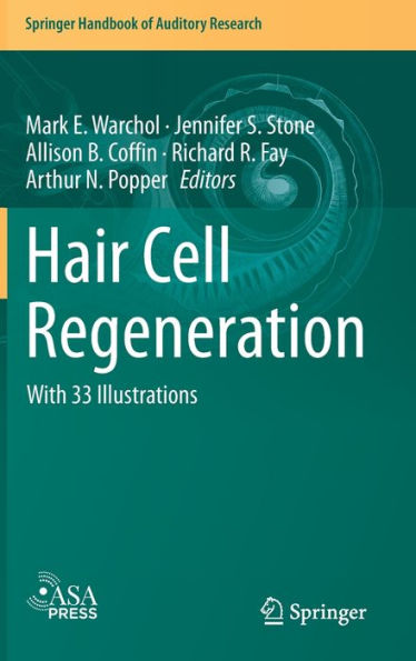 Hair Cell Regeneration (Springer Handbook Of Auditory Research, 75)