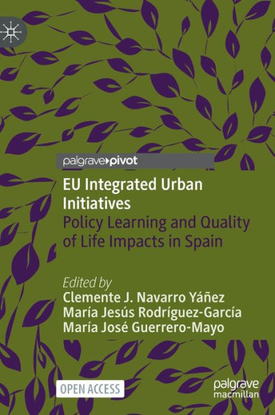 Eu Integrated Urban Initiatives: Policy Learning And Quality Of Life Impacts In Spain