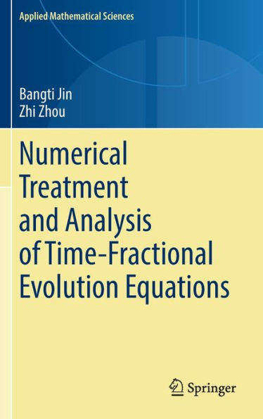 Numerical Treatment And Analysis Of Time-Fractional Evolution Equations (Applied Mathematical Sciences, 214)