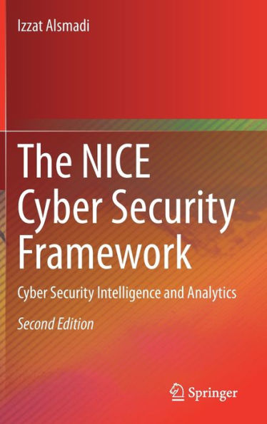 The Nice Cyber Security Framework: Cyber Security Intelligence And Analytics