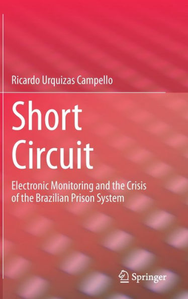 Short Circuit: Electronic Monitoring And The Crisis Of The Brazilian Prison System