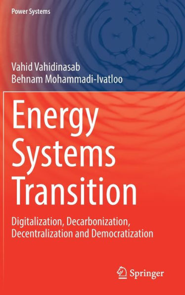 Energy Systems Transition: Digitalization, Decarbonization, Decentralization And Democratization (Power Systems)
