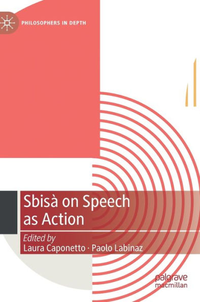 Sbisà On Speech As Action (Philosophers In Depth)