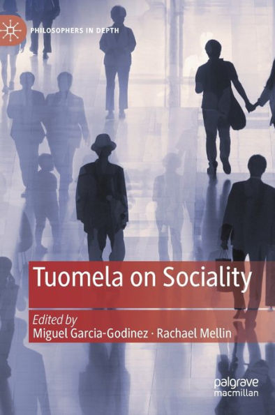 Tuomela On Sociality (Philosophers In Depth)