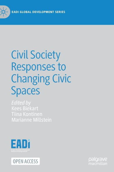 Civil Society Responses To Changing Civic Spaces (Eadi Global Development Series) - 9783031233043
