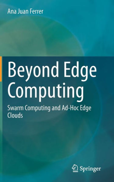Beyond Edge Computing: Swarm Computing And Ad-Hoc Edge Clouds
