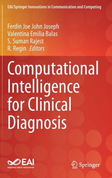 Computational Intelligence For Clinical Diagnosis (Eai/Springer Innovations In Communication And Computing)