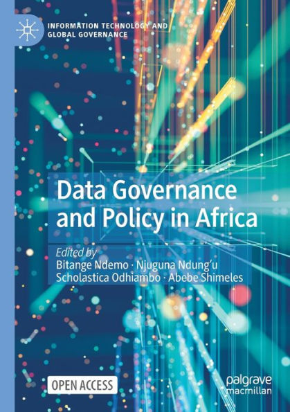 Data Governance And Policy In Africa (Information Technology And Global Governance)