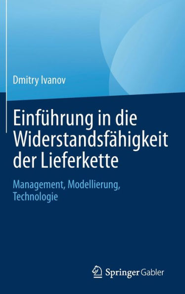 Einführung In Die Widerstandsfähigkeit Der Lieferkette: Management, Modellierung, Technologie (German Edition)