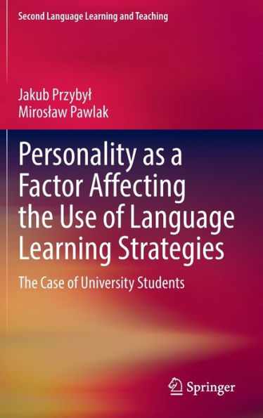 La personalidad como factor que afecta el uso de estrategias de aprendizaje de idiomas: el caso de estudiantes universitarios (aprendizaje y enseñanza de segundas lenguas)