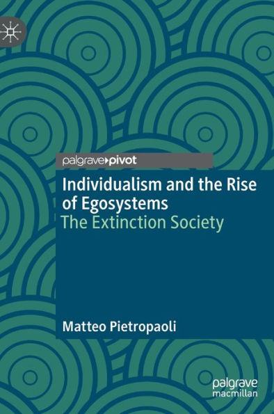 Individualism And The Rise Of Egosystems: The Extinction Society