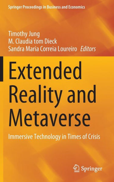 Extended Reality And Metaverse: Immersive Technology In Times Of Crisis (Springer Proceedings In Business And Economics)