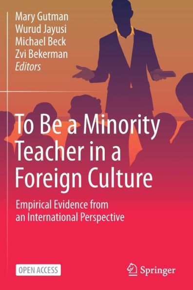 To Be A Minority Teacher In A Foreign Culture: Empirical Evidence From An International Perspective