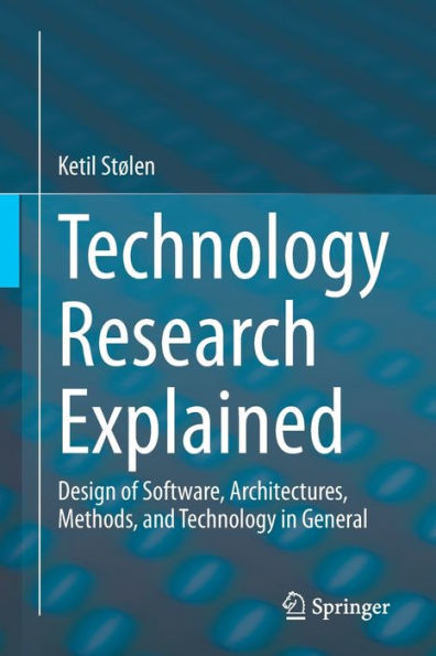 Technology Research Explained: Design Of Software, Architectures, Methods, And Technology In General