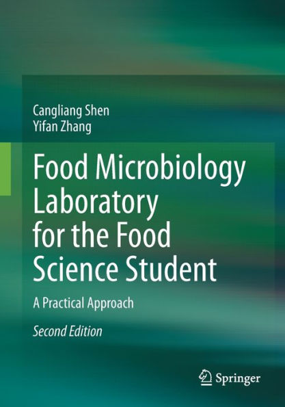 Food Microbiology Laboratory For The Food Science Student: A Practical Approach