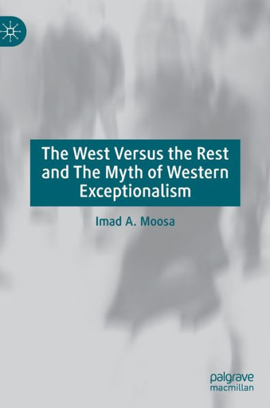 The West Versus The Rest And The Myth Of Western Exceptionalism