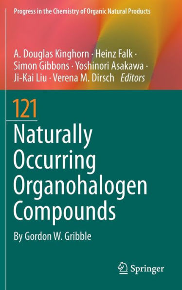 Naturally Occurring Organohalogen Compounds (Progress In The Chemistry Of Organic Natural Products, 121)