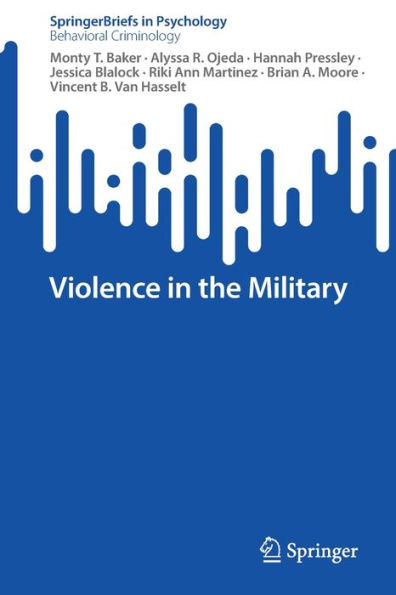 Violence In The Military (Springerbriefs In Psychology)