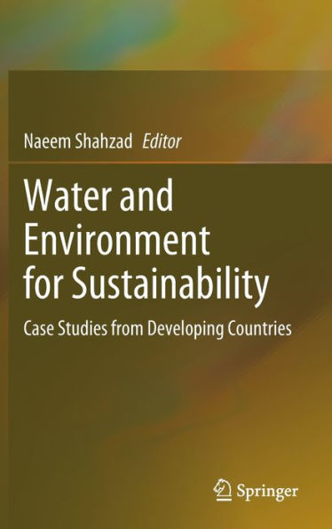 Water And Environment For Sustainability: Case Studies From Developing Countries
