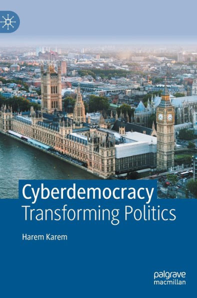 Cyberdemocracy: Transforming Politics