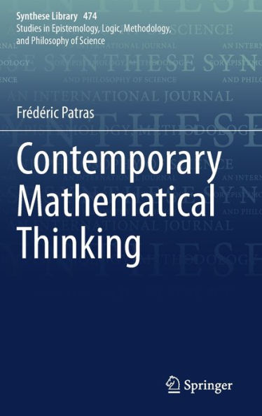 Contemporary Mathematical Thinking (Synthese Library, 474)