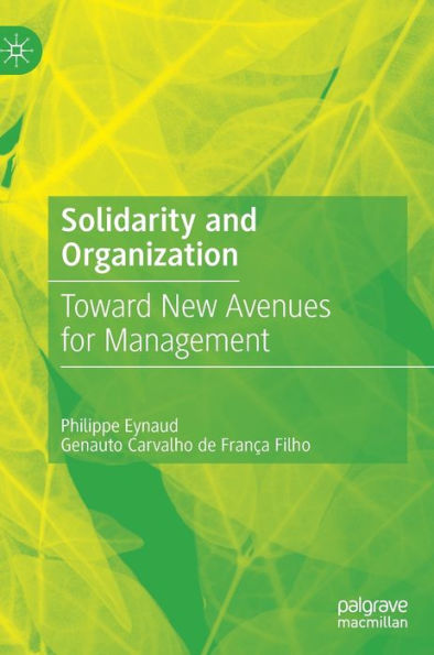 Solidarity And Organization: Toward New Avenues For Management
