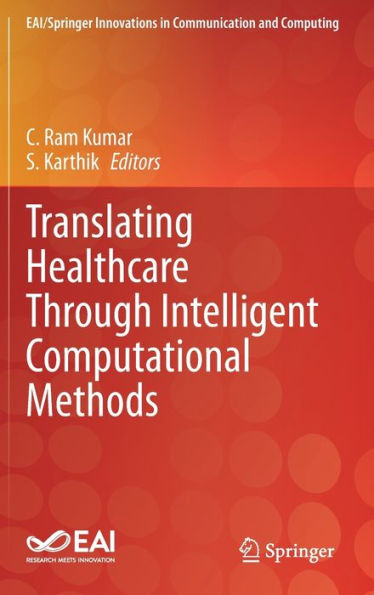 Translating Healthcare Through Intelligent Computational Methods (Eai/Springer Innovations In Communication And Computing)