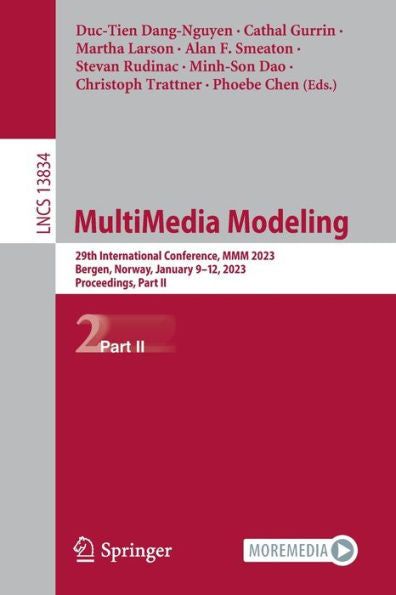 Multimedia Modeling: 29Th International Conference, Mmm 2023, Bergen, Norway, January 9-12, 2023, Proceedings, Part Ii (Lecture Notes In Computer Science, 13834)