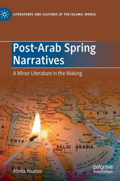Post-Arab Spring Narratives: A Minor Literature In The Making ...