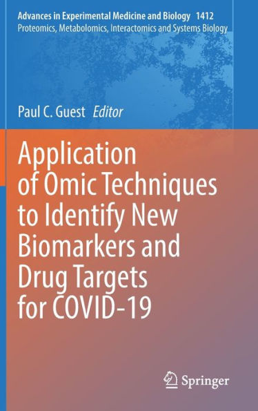 Application Of Omic Techniques To Identify New Biomarkers And Drug Targets For Covid-19 (Advances In Experimental Medicine And Biology, 1412)